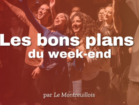 Les bons plans du week-end du Montreuillois