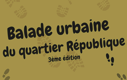 Balade urbaine du quartier République